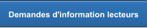 Demandes d'information lecteurs